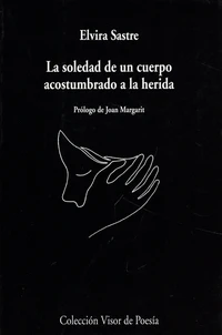 La soledad de un cuerpo acostumbrado a la herida
