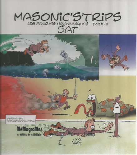  Sat - Les fourmis maçonniques Tome 2 : Masonic's'trips.