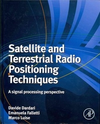 Satellite and Terrestrial Radio Positioning Techniques - A Signal Processing Perspective.