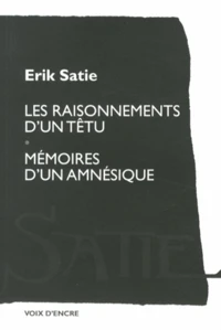 Les raisonnements d'un têtu suivis de Mémoires d'un amnésique
