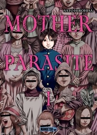 Sato Hirohisa - Mother Parasite T01 - Mother Parasite, T1.