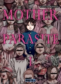 Sato Hirohisa - Mother Parasite Tome 1 : .