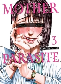 Sato Hirohisa - Mother Parasite Tome 3 : .
