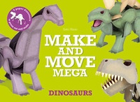 Sato Hisao - Make and move mega: dinosaurs.