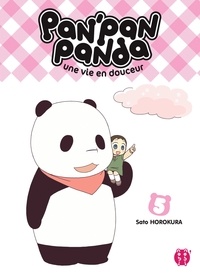 Sato Horokura - Pan'pan panda Tome 5 : .