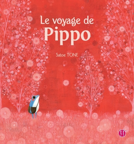 Satoe Tone - Le voyage de Pippo.