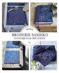 Satomi Sakuma - Broderie Sashiko - Techniques et créations.