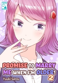 Satou Yuuki - Promise to Marry Me When I'm Older! (Irodori Comics).