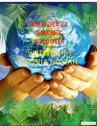  satria novian - How To Create A Democratic World Order.