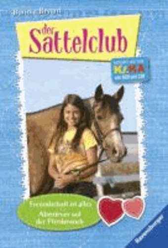 Sattelclub 5 & 6: Freundschaft ist alles & Abenteuer auf der Pferderanch.