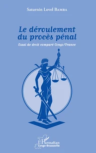 Le déroulement du procès pénal