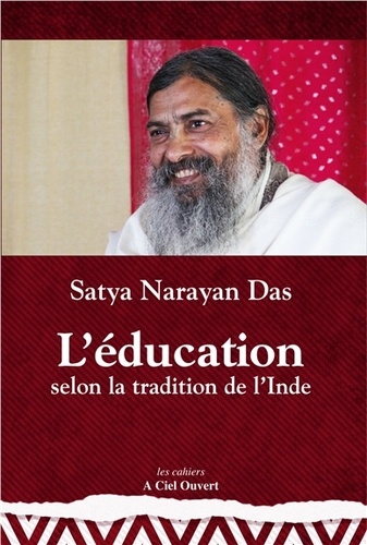 Satya Narayan Das - L'éducation selon la tradition de l'Inde.