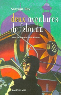 Satyajit Ray - Deux Aventures De Felouda.