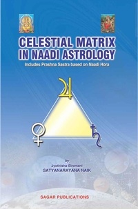  Satyanarayana Naik - Celestial Matrix in Naadi Astrology.