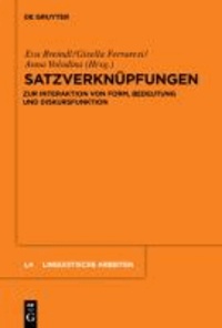 Satzverknüpfungen - Zur Interaktion von Form, Bedeutung und Diskursfunktion.