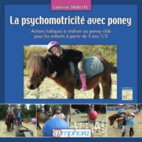 La psychomotricité avec poney