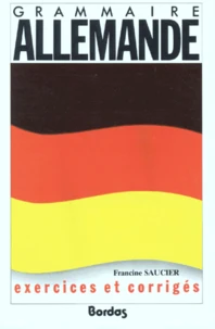 Grammaire Allemande. Exercices Et Corriges