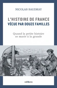 L'histoire de France vécue par douze familles