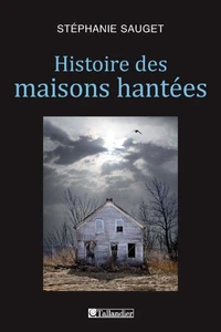Histoire des maisons hantées