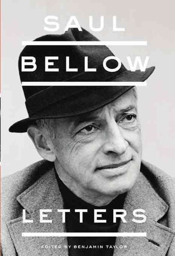 Saul Bellow - Saul Bellow: Letters.