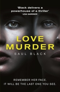 Saul Black - Lovemurder - A Spine-Chilling Serial-Killer Thriller.