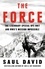 The Force. The Legendary Special Ops Unit and WWII’s Mission Impossible