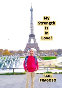  saúl fragoso - My Strength Is In Love!.