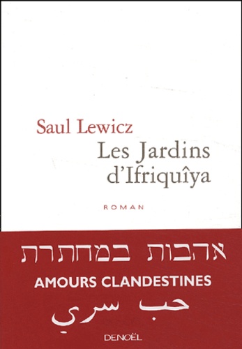 Saul Lewicz - Les Jardins D'Ifriquiya.