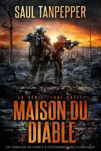 La Maison du Diable (édition française de « The Devil's House ») - Un thriller de survie en la région sauvage
