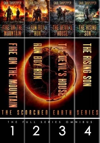  Saul Tanpepper - Scorched Earth Full Series Omnibus: Fire on the Mountain, Run Boy Run, The Devil's House, The Rising Son - The Climate Collapse Sequence, #1.
