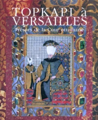 Topkapi à Versailles