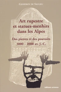 Art rupestre et statues-menhirs dans les Alpes