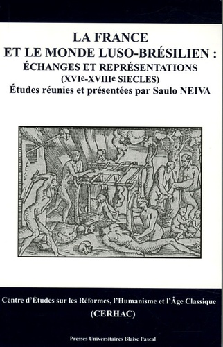 Saulo Neiva - La France et le monde luso-brésilien : échanges et représentations (XVIe-XVIIIe siècles).