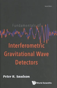 Fundamentals of Interferometric Gravitational Wave Detectors