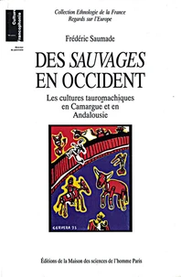 Des sauvages en Occident.