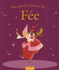 Ma grande histoire de... Fées