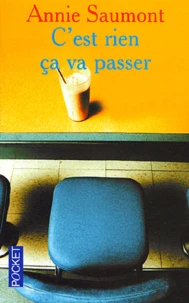 C'est rien ça va passser