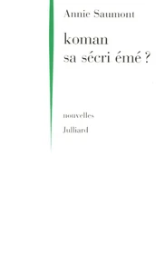Koman sa sécri émé ?