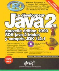 Le Developpeur Java 2. 2eme Edition, Sdk Java 2 Inclus Y Compris Jdk 1.2.1, Cd-Rom Inclus