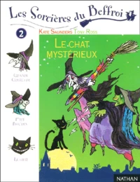 Les Sorcieres Du Beffroi Tome 2 : Le Chat Mysterieux