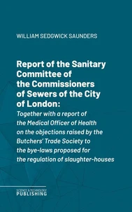 Report of the Sanitary Committee of the Commissioners of Sewers of the City of London