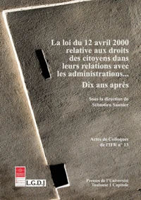 Loi du 12 avril 2000 relative aux droits des citoyens dans leurs relations avec les administrations...