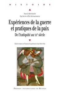 Expériences de la guerre et pratiques de la paix de l'Antiquité au XXe siècle