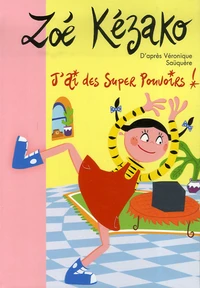 J'ai des supers pouvoirs !