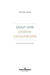 Pour une poésie conjuratoire