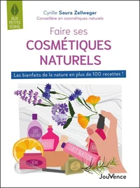 Faire ses cosmétiques naturels, c'est facile !