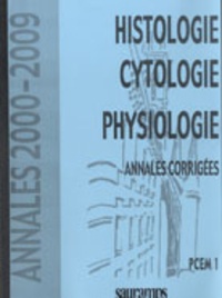  Sauramps Médical - Histologie, Cytologie, Physiologie - Annales 2000-2009 corrigées PCEM 1.