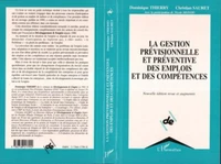 LA GESTION PREVISIONNELLE ET PREVENTIVE DES EMPLOIS ET DES COMPETENCES. Edition 1997 revue et augmentée