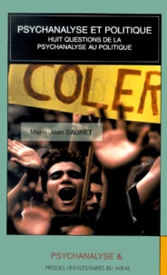 Psychanalyse Et Politique. Huit Questions De La Psychanalyse Au Politique