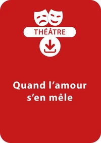 Quand l'amour s'en mêle (dès 7 ans)